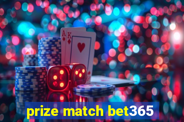 prize match bet365